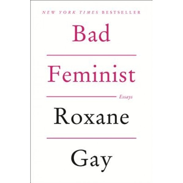 Bad Feminist, Roxane Gay (Author)