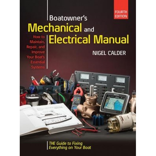 Boatowners Mechanical and Electrical Manual 4/E, Nigel Calder (Author)