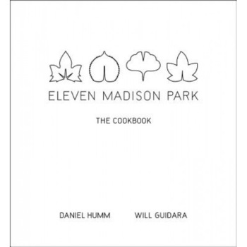 Eleven Madison Park: The Cookbook, Daniel Humm (Author) Eleven Madison Park: The Cookbook, Daniel Humm (Author)