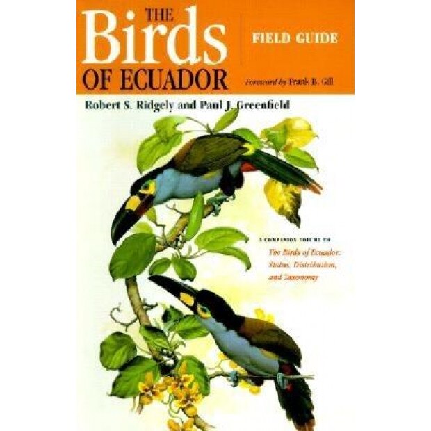 The Birds of Ecuador: Field Guide, Robert S. Ridgely, Paul J. Greenfield
