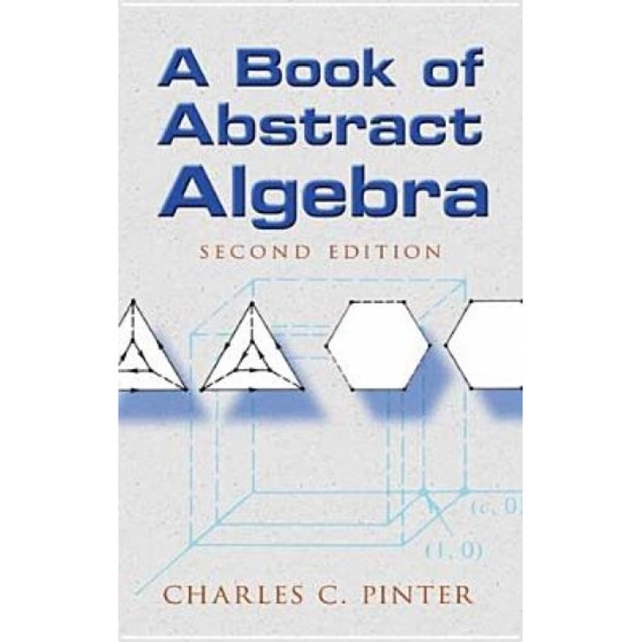 A Book of Abstract Algebra: Second Edition, Charles C. Pinter