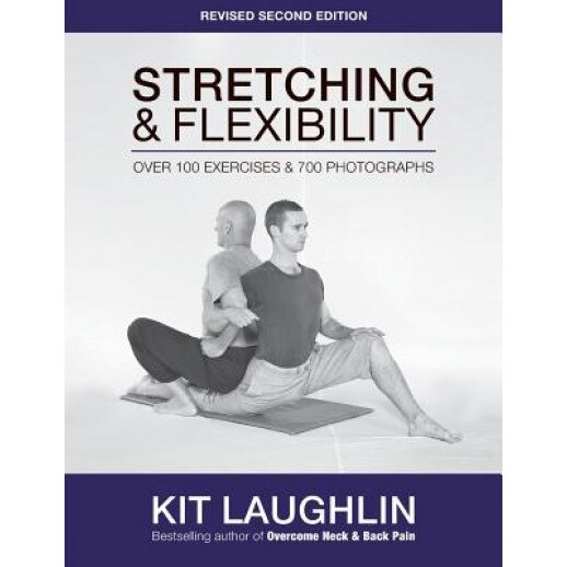 Stretching & Flexibility, 2nd Edition, Kit Laughlin (Author)