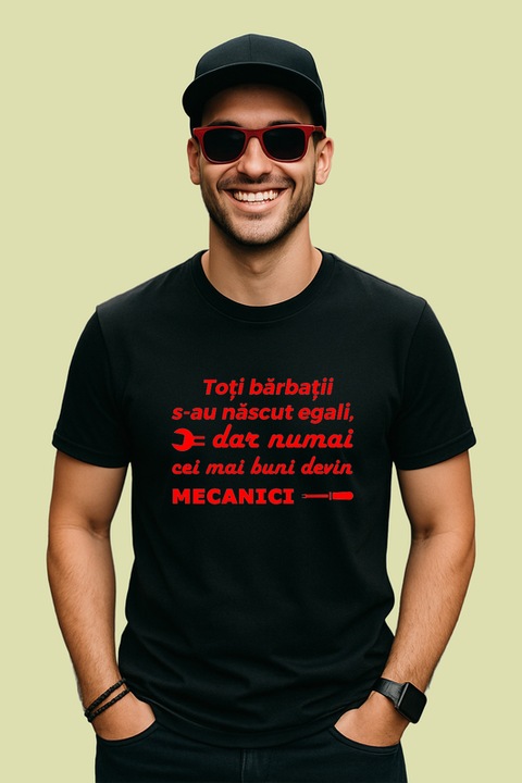 Tricou barbat toti barbatii se nasc egali dar numai cei mai buni devin mecanici mesaj profesie, Negru