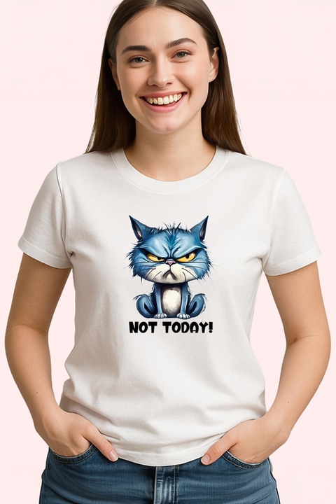 Tricou Dama not today pisica albastra poster amuzant stare de spirit, Alb