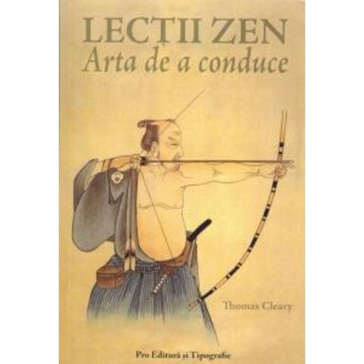Lectii zen - Arta de a conduce - Thomas Cleary