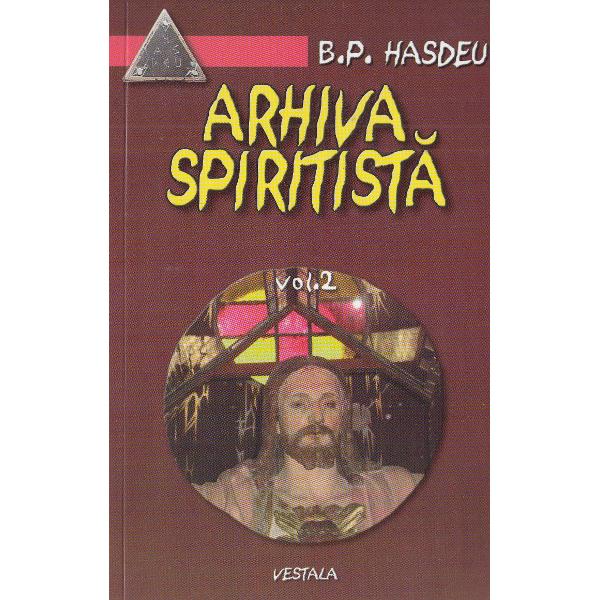 Arhiva spiritista - Vol. 2 - B.P. Hasdeu