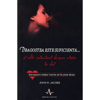 Dragostea este suficienta... - John W. Jacobs Dragostea este suficienta... - John W. Jacobs