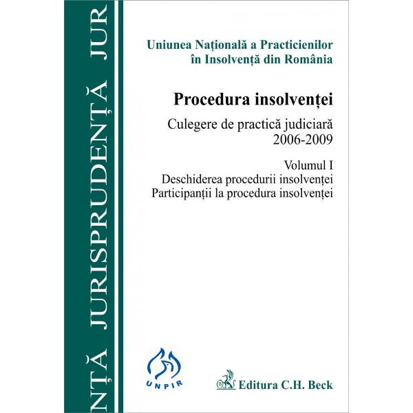 Procedura Insolventei Culegere De Practica Judiciara 2006 2009 Volumul I Deschiderea Procedurii Insolventei Emag Ro