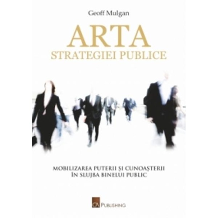 Arta strategiei publice - Geoff Mulgan