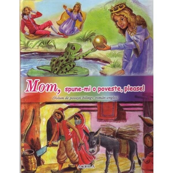 Mom, spune-mi o poveste, please! - Povesti Bilingve