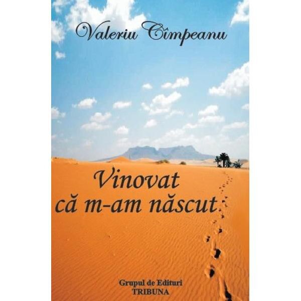 Vinovat ca m-am nascut - Valeriu Cimpeanu