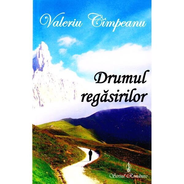 Drumul regasirilor - Valeriu Cimpeanu