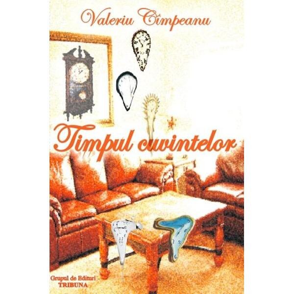 Timpul cuvintelor - Valeriu Cimpeanu