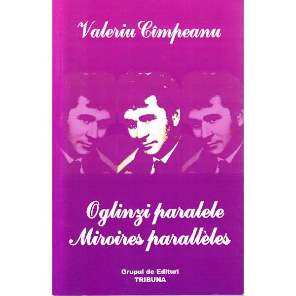 Oglinzi paralele. Miroires paralleles - Valeriu Cimpeanu