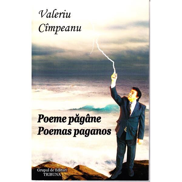 Poeme pagane. Poemas paganos - Valeriu Cimpeanu