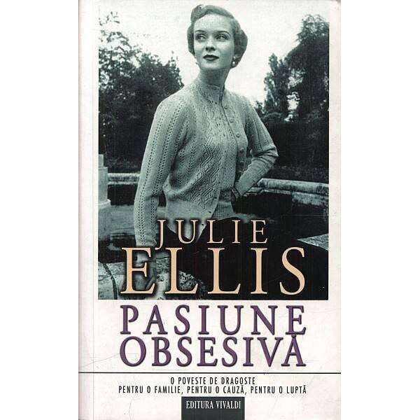 Pasiune obsesiva - Julie Ellis