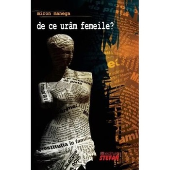 De Ce Uram Femeile - M.Manega De Ce Uram Femeile - M.Manega