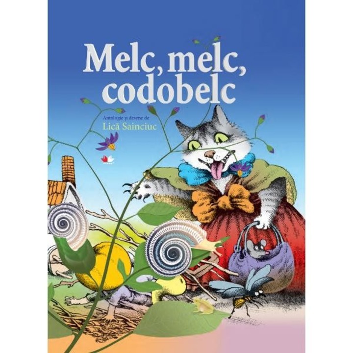 Melc, melc, codobelc - Lica Sainciuc