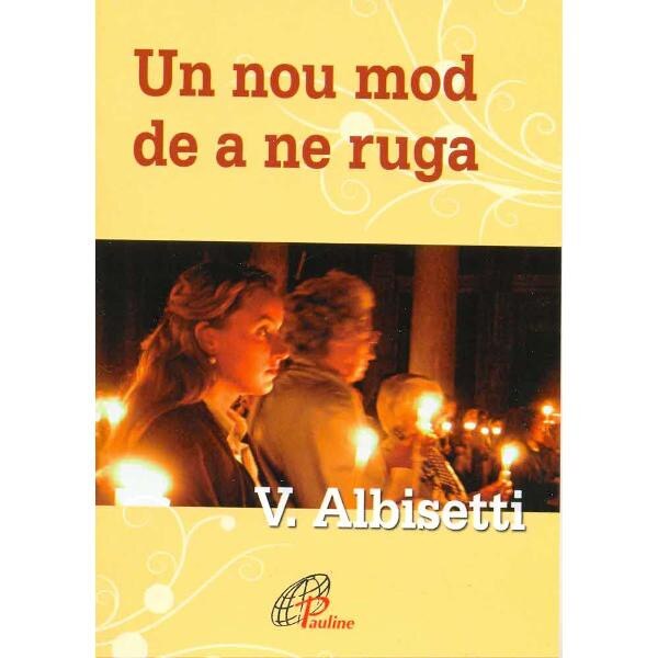 Un nou mod de a ne ruga - V. Albisetti