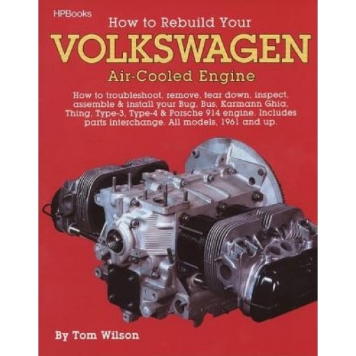 Rebuild Aircooled VW Engines Hp255, Tom Wilson