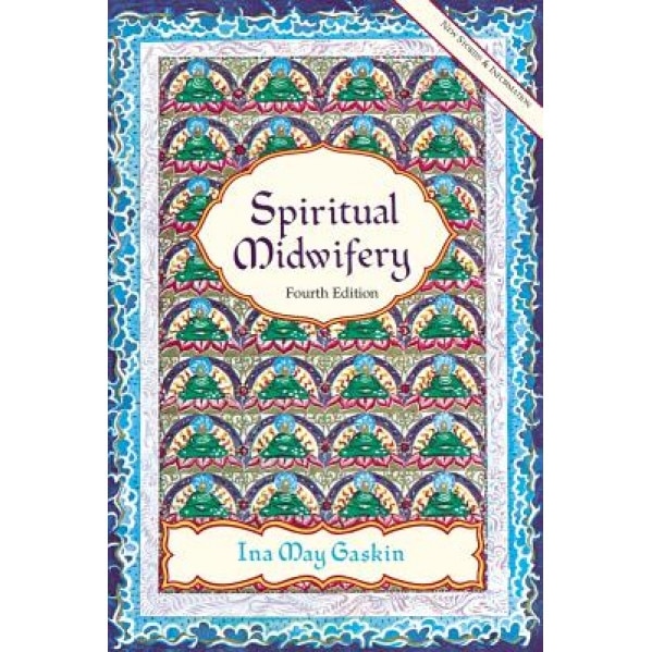 Spiritual Midwifery, Ina May Gaskin