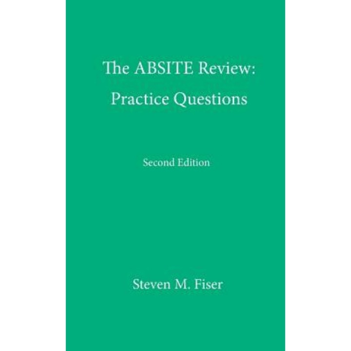 The Absite Review: Practice Questions, Second Edition - Steven M. Fiser (Author)