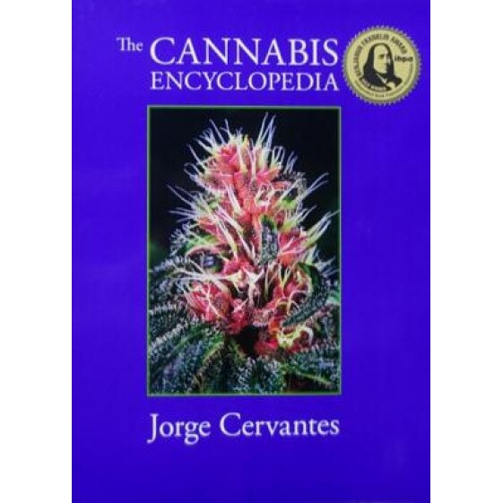 The Cannabis Encyclopedia: The Definitive Guide to Cultivation & Consumption of Medical Marijuana, Jorge Cervantes (Author)