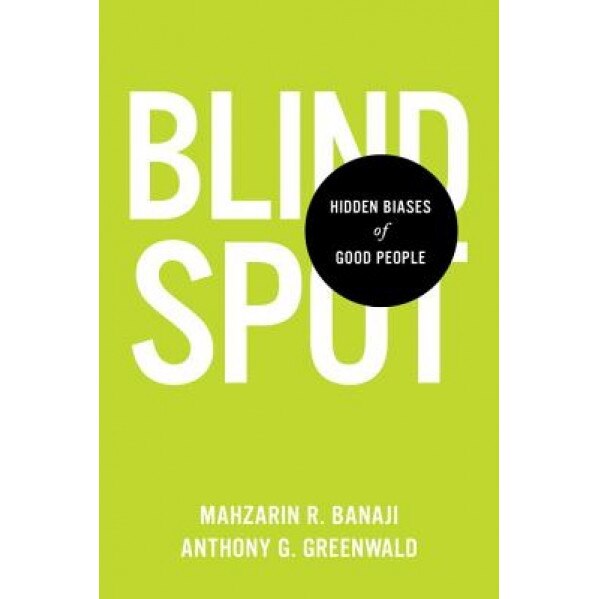 Blindspot: The Hidden Biases of Good People - Mahzarin R. Banaji (Author)