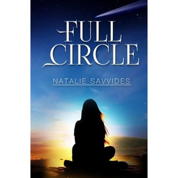 Full Circle, Natalie Savvides (Author) Full Circle, Natalie Savvides (Author)
