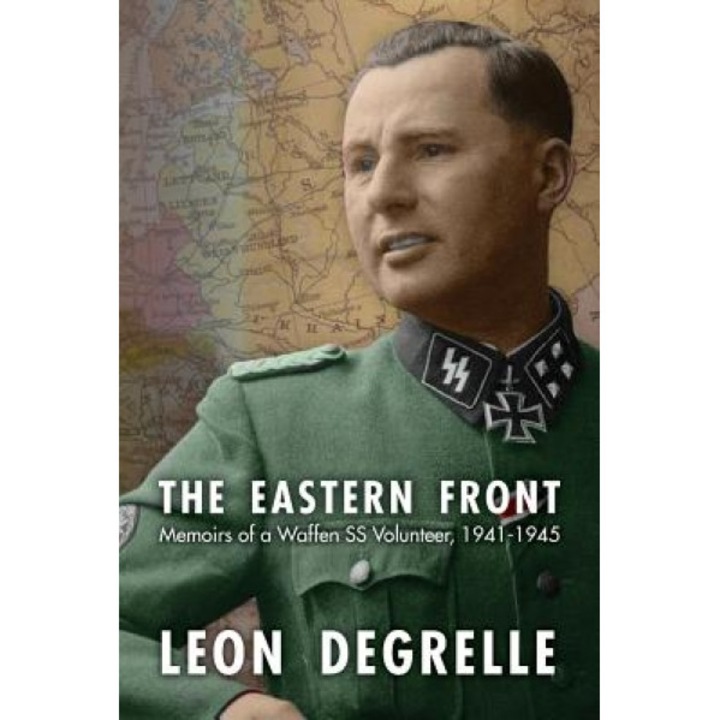 The Eastern Front: Memoirs of a Waffen SS Volunteer, 1941-1945, Laeon Degrelle (Author)