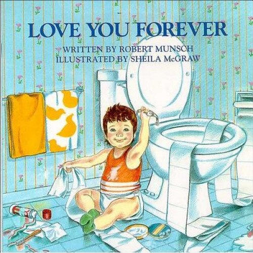 Love You Forever, Robert N. Munsch (Author)