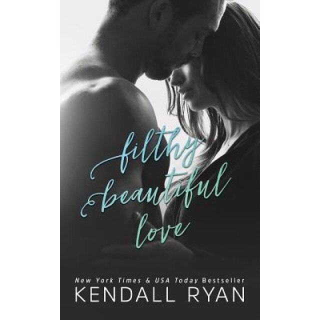 Filthy Beautiful Love, Kendall Ryan (Author)