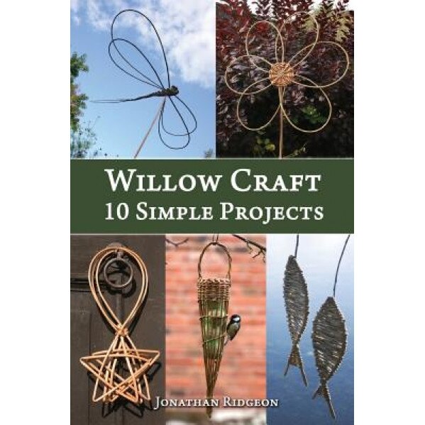 Willow Craft: 10 Simple Projects, Jonathan Ridgeon (Author)