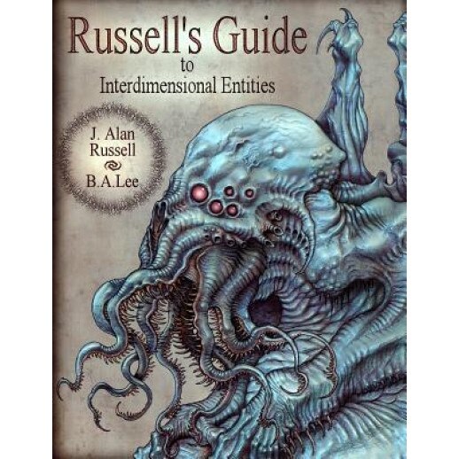 Russell's Guide to Interdimensional Entities, MR J. Alan Russell (Author)