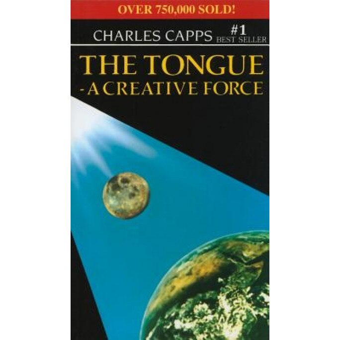 The Tongue, a Creative Force, Charles Capps