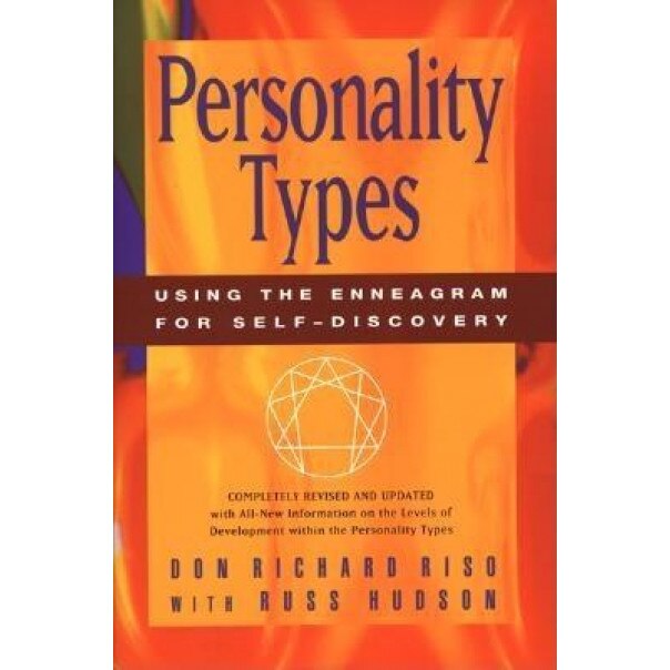 Personality Types: Using the Enneagram for Self-Discovery - Don Richard Riso
