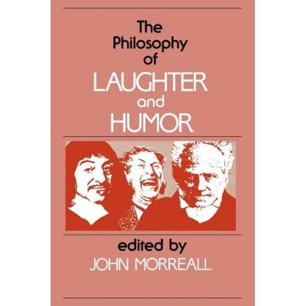 The Philosophy of Laughter and Humor,