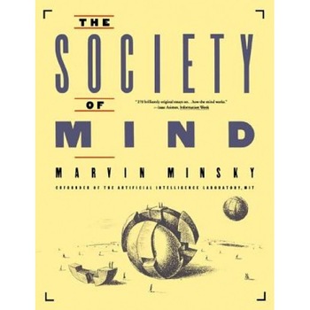 Society of Mind, Marvin L. Minsky Society of Mind, Marvin L. Minsky