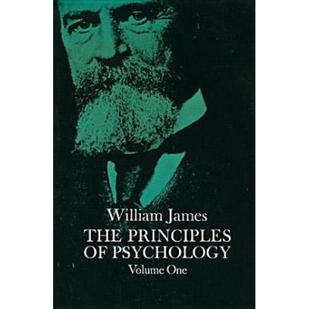 The Principles of Psychology, Vol. 1 - William James