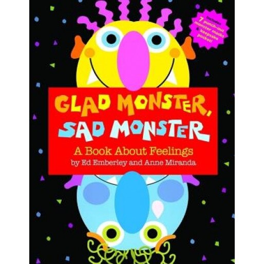 Glad Monster, Sad Monster, Anne Miranda, Edward R Emberley