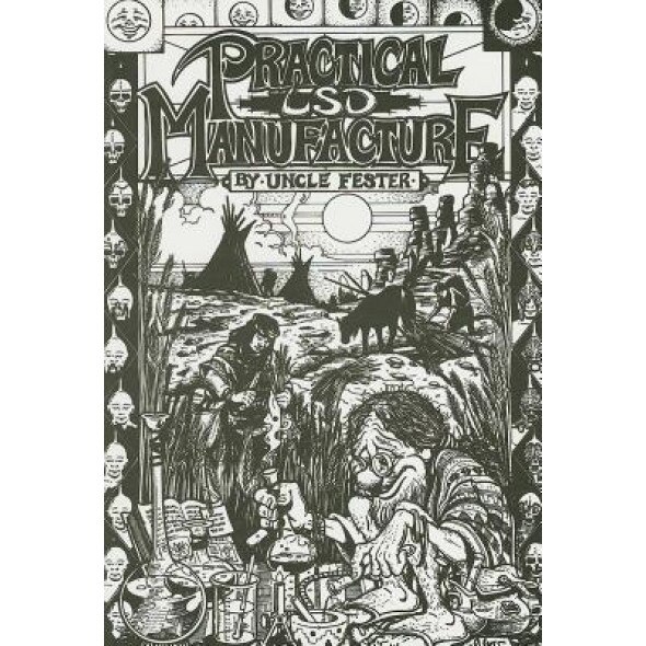 Practical LSD Manufacture, Uncle Fester