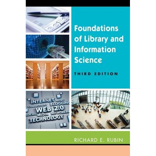 Foundations of Library and Information Science, Richard E. Rubin (Author)