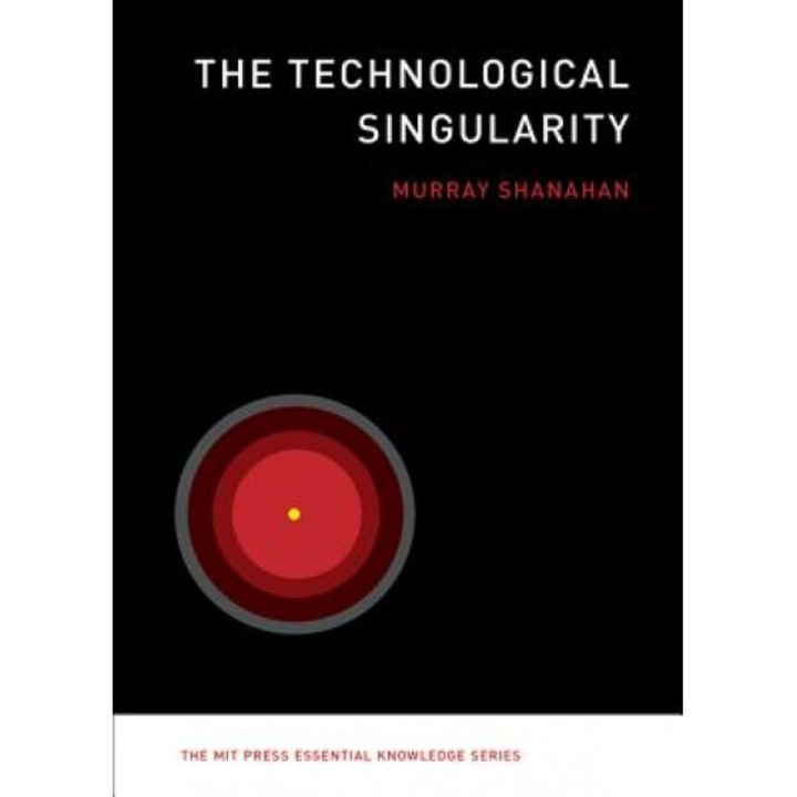 The Technological Singularity - Murray Shanahan (Author)