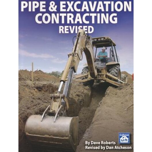 Pipe & Excavation Contracting Revised, Dave Roberts (Author)