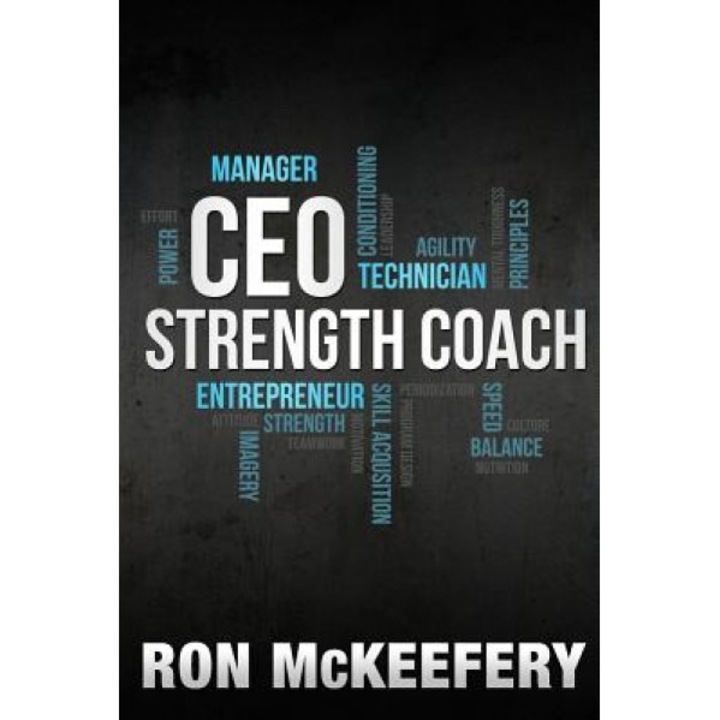 CEO Strength Coach, Ron McKeefery (Author)