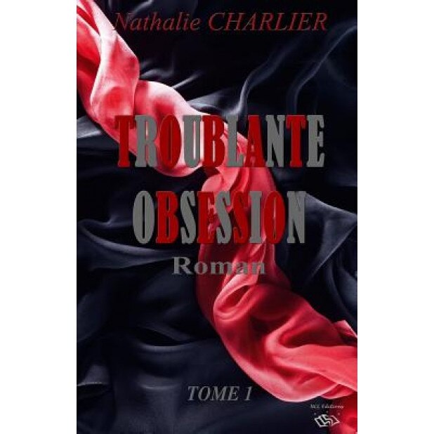 Troublante Obsession: Tome 1, Nathalie Charlier (Author)