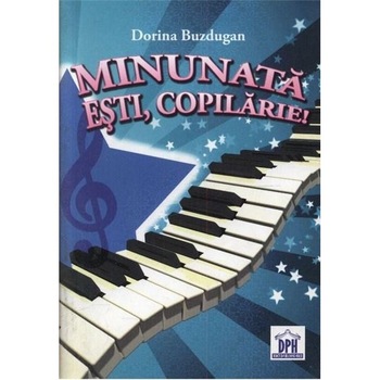 Minunata Esti Copilarie (Carte Cantece+CD) - Dorina Buzdugan Minunata Esti Copilarie (Carte Cantece+CD) - Dorina Buzdugan