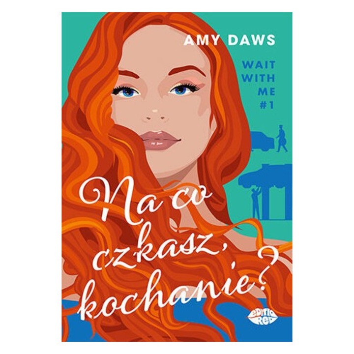 Na co czekasz, kochanie? Чакай с мен. Том 1, Ейми Доус, 2024 г., 302 страници, меки корици