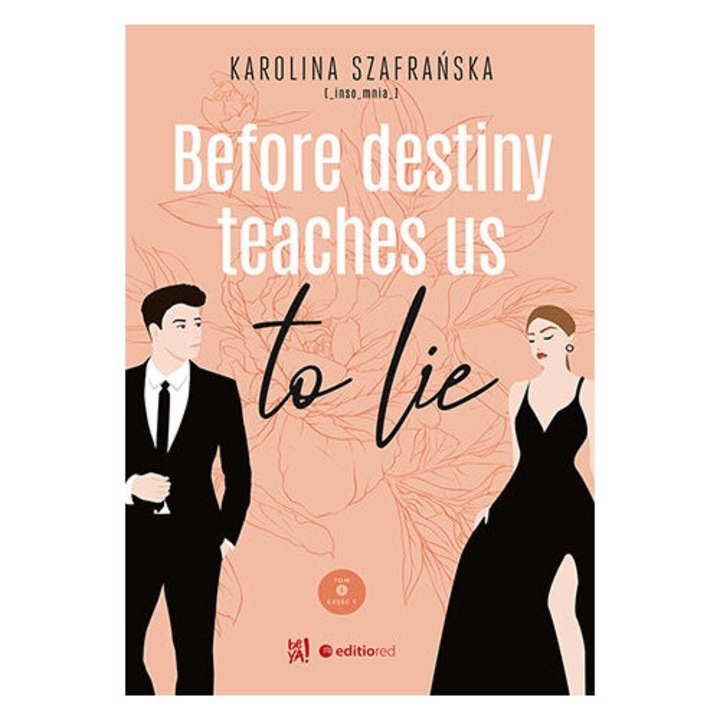 Before Destiny Teaches Us to Lie Tom 1, Editio Red, 2024