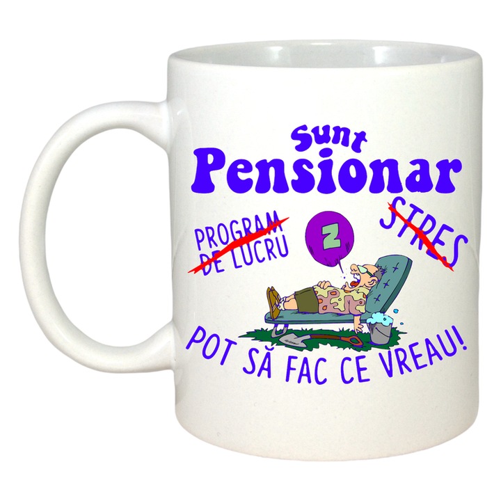 Cana sunt pensionar program de lucru stres pot sa fac ce vreau mesaj gluma, Cri-Flo, Ceramica, 330 ml, Culoare Alb